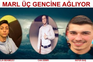 Marl Üç Gencine Ağlıyor